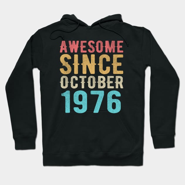 Awesome Since October 1976 Hoodie by SKHR-M STORE